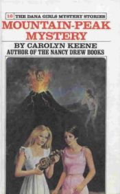 book cover of Mountain Peak Mystery. The Dana Girls Mystery Stories. by Carolyn Keene