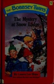 book cover of The Bobbsey Twins and the Mystery at Snow Lodge (Bobbsey Twins #5) by Laura Lee Hope