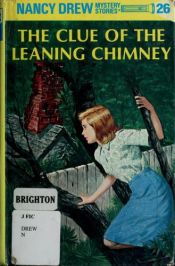book cover of The Clue of the Leaning Chimney (Nancy Drew Mysteries S.) by Caroline Quine
