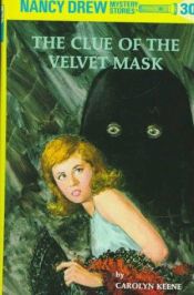 book cover of (Nancy Drew #30) The Clue Of The Velvet Mask by Carolyn Keene