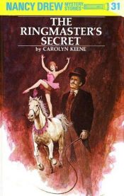 book cover of (Nancy Drew #31) The Ringmaster's Secret by Кэролайн Кин