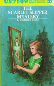 book cover of (Nancy Drew #32) The Scarlet Slipper Mystery by Caroline Quine
