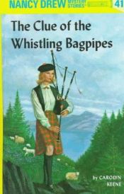 book cover of The Clue of the Whistling Bagpipes (Nancy Drew 41) by Carolyn Keene