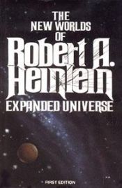 book cover of Expanded Universe by רוברט היינליין