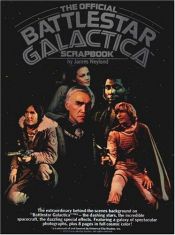 book cover of The Official Battlestar Galactica Scrapbook by James Neyland