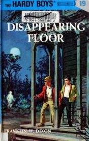 book cover of The Disappearing Floor by Franklin W. Dixon