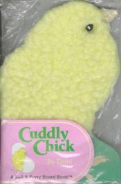 book cover of Cuddly Chick (A Soft and Furry Board Book) by Demi