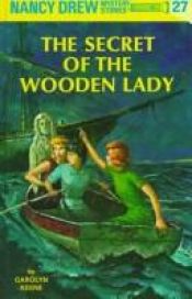 book cover of Nancy Drew Mystery Stories - The Secret Of The Wooden Lady #27 by Кэролайн Кин