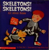 book cover of Skeletons Skeletons: All About Bones by Kate Mcmullan