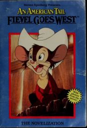 book cover of Fievel Goes West by Cathy East Dubowski