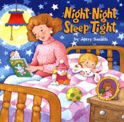 book cover of Night-Night, Sleep Tight by Jerry Smath