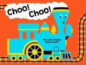 book cover of Choo! choo! the little engine that could by Watty Piper