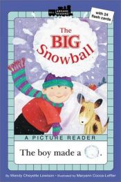 book cover of The big snowball by Wendy Cheyette Lewison