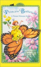 book cover of Princess Buttercup: A Flower Princess Story by Wendy Cheyette Lewison