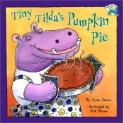 book cover of Tiny Tilda's pumpkin pie by Susan Kantor