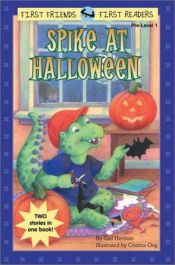 book cover of All Aboard Reading Pre Level 1 First Friends Spike At Halloween by Gail Herman