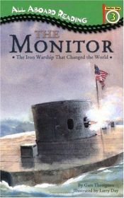 book cover of All Aboard Reading Station Stop 3 The Monitor: The Iron Warship ThatChanged the World : The Iron Warship That Changed th by Gare Thompson