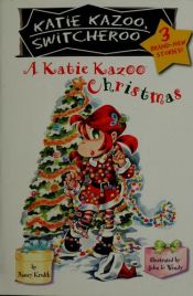 book cover of A Katie Kazoo Christmas: Super Super Special (Katie Kazoo, Switcheroo) by Nancy E. Krulik