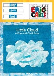 book cover of Little Cloud: A Draw-with-Chalk Book by Eric Carle