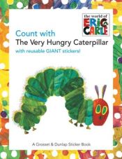 book cover of Count with The Very Hungry Caterpillar by Eric Carle
