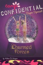 book cover of Charmed Forces #19: Super Special (Camp Confidential) by Melissa J. Morgan