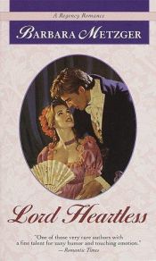 book cover of Lord Heartless (Regency Romance) by Barbara Metzger