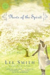 book cover of News of the spirit by Lee Smith
