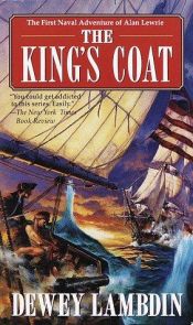 book cover of The King's Coat (Alan Lewrie Naval Adventures 1) by Dewey Lambdin
