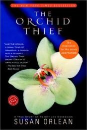 book cover of El Ladrón de orquídeas : una historia verdadera llena de belleza y obsesión by Susan Orlean