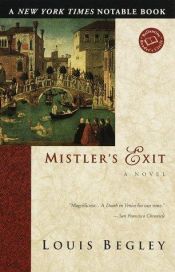book cover of Mistler's Exit by Louis Begley
