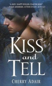 book cover of Kiss and tell by Cherry Adair