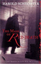 book cover of The mask of red death : an Edgar Allan Poe mystery by Harold Schechter