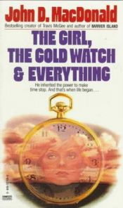 book cover of The Girl, the Gold Watch & Everything by John D. MacDonald