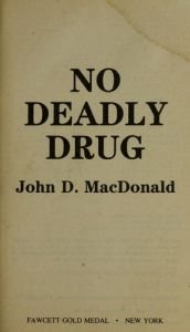 book cover of No Deadly Drug by John D. MacDonald
