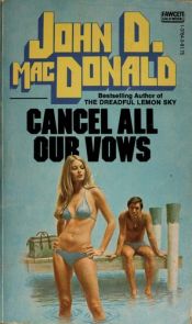 book cover of Cancel All Our Vows by John D. MacDonald