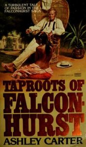 book cover of Taproots of Falconhurst by Ashley Carter