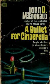 book cover of A Bullet For Cinderella by John D. MacDonald