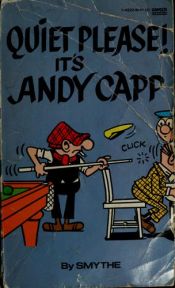book cover of Quiet Please, It's Andy Capp by Reg Smythe