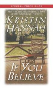 book cover of If You Believe by Kristin Hannah