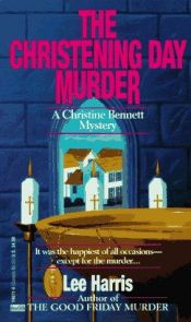 book cover of The Christening Day Murder (Christine Bennett Mysteries) Book 3 by Lee Harris