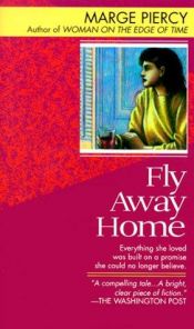book cover of Fly Away Home by Marge Piercy