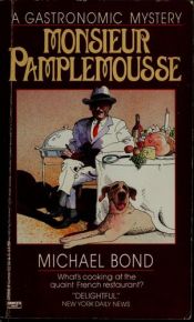 book cover of Monsieur Pamplemousse (Monsieur Pamplemousse Mysteries (Paperback)) by Michael Bond