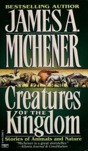 book cover of Creatures of the Kingdom by James A. Michener