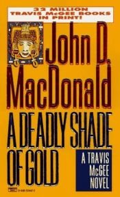 book cover of A Deadly Shade of Gold by John D. MacDonald