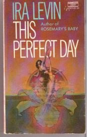book cover of This Perfect Day by Ira Levin