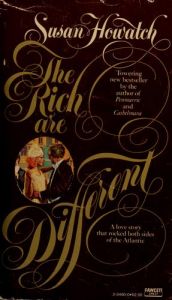 book cover of The Rich Are Different by Susan Howatch