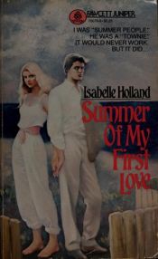 book cover of Summer of My First Love by Isabelle Holland