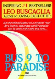 book cover of Bus 9 to Paradise by لئو بوسکالیا