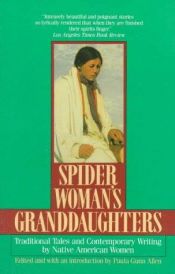 book cover of Spider Woman's Granddaughters : Traditional Tales and Contemporary Writing by Native American Women by Paula Gunn Allen