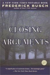 book cover of Closing Arguments by Frederick Busch